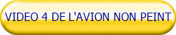 VIDEO 4 DE L'AVION NON PEINT